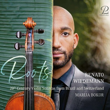 Roots - 20th Century Violin Sonatas From Brazil and Switzerland