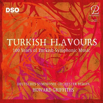 Cover van Deutsches Symphonie-Orchester Berlin – Erkin, Saygun & Akses: Turkish Flavours. 100 Years of Turkish Symphonic Music