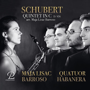 Cover van Quatuor Habanera – Schubert: String Quintet In C, Arranged For Saxophones