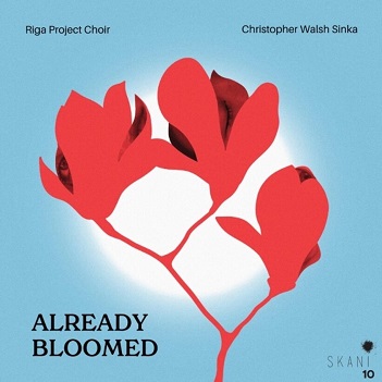 Cover van Riga Project Choir – Already Bloomed. Contemporary Latvian Women Composers For Choir
