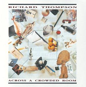 Cover van Thompson, Richard – Across a Crowded Room