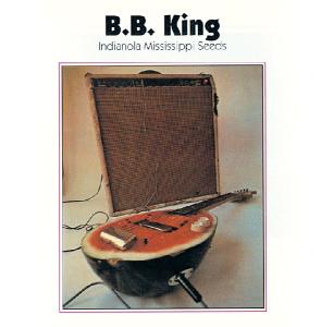 Cover van King, B.B. – Indianola Mississippi Seeds