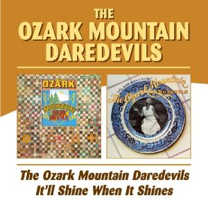 Cover van Ozark Mountain Daredevils – Ozark Mountain Daredevils/It'll Shine When It Shines