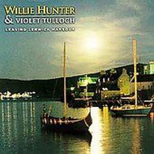 Cover van Hunter, Willie/Violet Tul – Leaving Lerwick Harbour