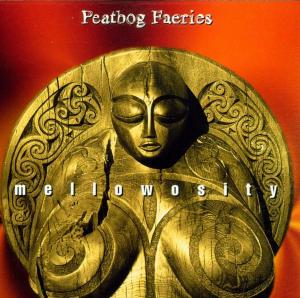 Cover van Peatbog Faeries, the – Mellowosity