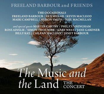 Cover van Barbour, Freeland & Friends – The Music and the Land. the Concert