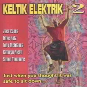 Cover van Keltik Elektrik – Just When You Thought It Was Safe