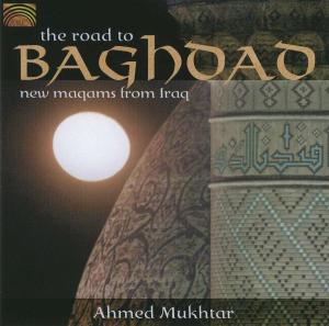 Cover van Mukhtar, Ahmed – Road of Bagdad