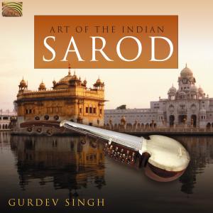 Cover van Singh, Gurdev – Art of the Indian Sarod