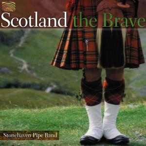 Cover van Stoneheaven Pipe Band – Scotland the Brave