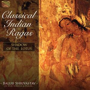 Cover van Shrivastav, Baluji – Classical Indian Ragas:..