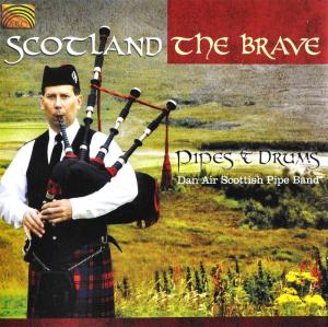 Cover van Dan Air Scottish Pipe Band – Scotland the Brave