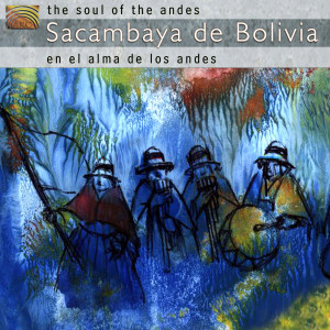 Cover van Sacambaya De Bolivia – Soul of the Andes