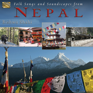 Cover van Shahi, Bishwo – Folk Songs and Soundscapes From Nepal