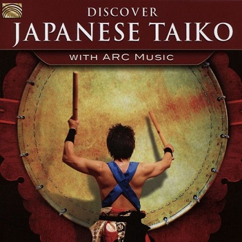 Cover van V/A – Discover Japanese Taiko With Arc Music