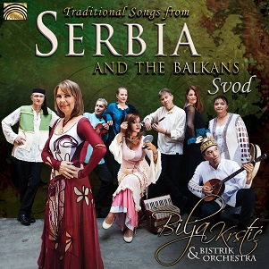 Cover van Krstic, Bilja & Bistrik Orchestra – Traditional Songs From Serbia and the Balkans. Svo