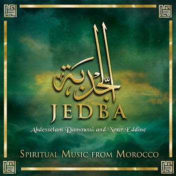 Cover van Damoussi, Abdesselam & Nour Edine – Jedba. Spiritual Music From Morocco