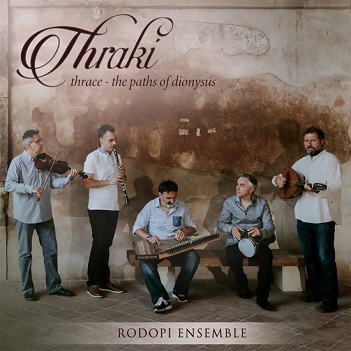 Cover van Rodopi Ensemble – Thraki - Thrace. the Paths of Dionysus
