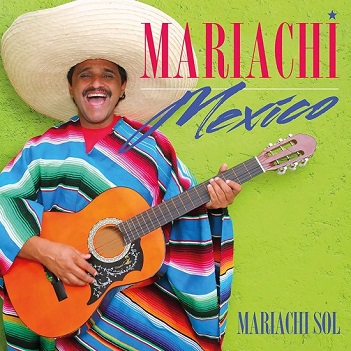 Cover van Mariachi Sol – Mariachi Mexico