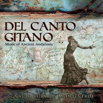 Del Canto Gitano. Music of Ancient Andalusia