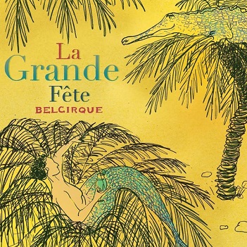 Cover van Belcirque – La Grande Fete