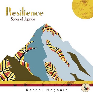 Cover van Magoola, Rachel – Resilience. Songs of Uganda