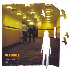 Cover van Gledhill – Resurrect Me -3tr-