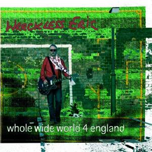 Cover van Wreckless Eric – Whole Wide World 4 Englan
