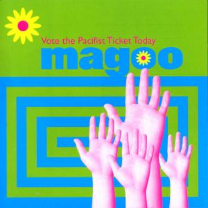 Cover van Magoo – Vote the Pacifist Ticket Today