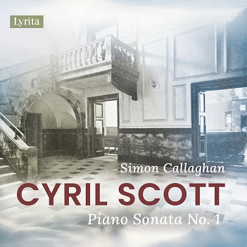 Cover van Callaghan, Simon – Cyril Scott: Piano Sonata No. 1, Op. 66