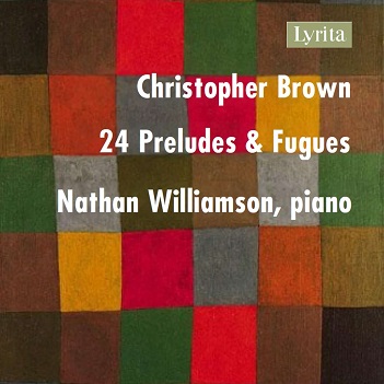 Cover van Williamson, Nathan – Christopher Brown: 24 Preludes & Fugues