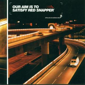 Cover van Red Snapper – Our Aim is To Satisfy