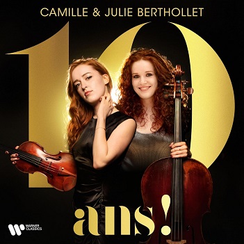 Cover van Camille & Julie Berthollet – 10 Ans !