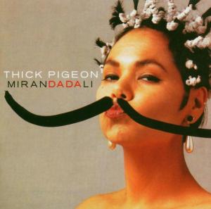 Cover van Thick Pigeon – Miranda Dali