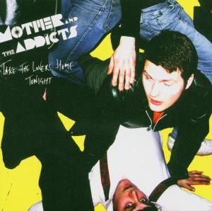 Cover van Mother and the Addicts – Take the Lovers