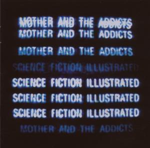 Cover van Mother and the Addicts – Science Fiction Illustrated