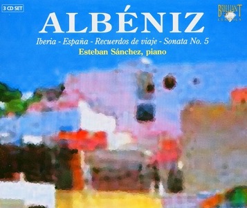 Cover van Sanchez, Esteban – Albeniz: Iberia/Espana/Recuerdos De Viaje/Sonata No.5