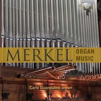 Cover van Carlo Guandalino – Merkel: Organ Music