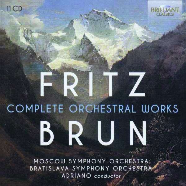 Cover van Moscow Symphony Orchestra – Fritz Brun: Complete Orchestral Works