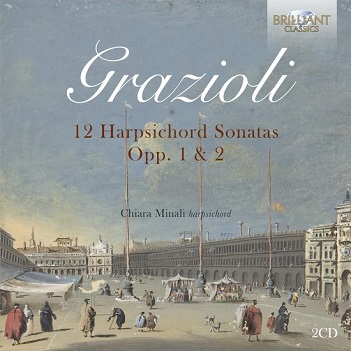 Cover van Minali, Chiara – Grazioli: 12 Harpsichord Sonatas Opp. 1 & 2
