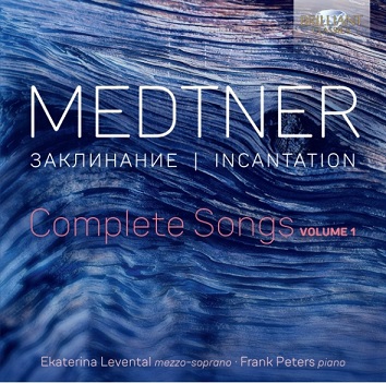Cover van Levental, Ekaterina – Medtner: Incantation, Complete Songs, Vol. 1