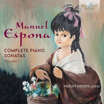 Cover van Mestre, Melani – Espona: Complete Piano Sonatas, Vol. 1