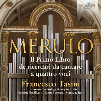 Cover van Tasini, Francesco – Merulo: Organ Music Il Primo Libro