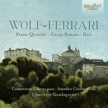 Cover van Quartetto Guadagnini – Wolf-Ferrari: Piano Quintet, Cello Sonata, Duo