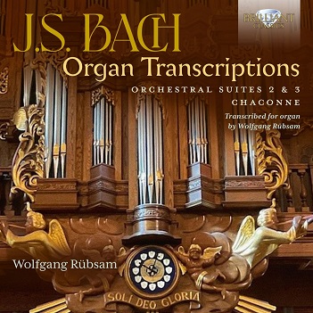 Cover van Rubsam, Wolfgang – J.S. Bach Organ Transcriptions: Orchestral Suites 2 & 3