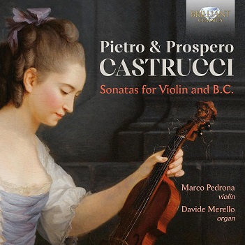 Cover van Pedrona, Marco – Pietro & Prospero Castrucci: Sonatas For Violin & B.C.