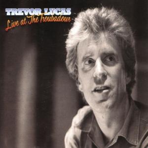 Cover van Lucas, Trevor – Live At the Troubadour