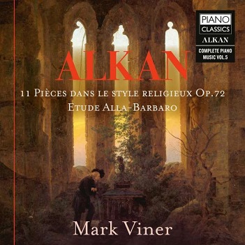 Cover van Viner, Mark – Alkan: 11 Pieces Dans Le Style Religieux, Op.72, E