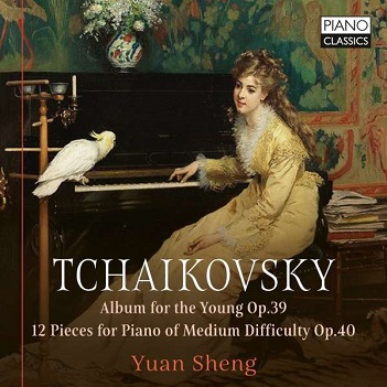 Cover van Yuan Sheng – Tchaikovsky: Album For the Young Op.39, 12 Pieces