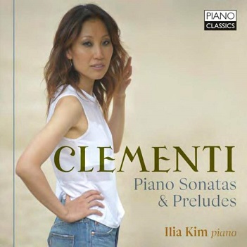 Cover van Kim, Ilia – Clementi: Piano Sonatas & Preludes